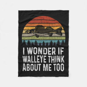 I Wonder If Walleye Think About Me Funny Walleye F Fleece Blanket