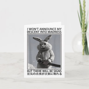 I Wont Announce My Descent Into Madness Funny Rabb Card