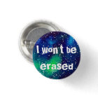 I Won't Be Erased Customisable Galaxy