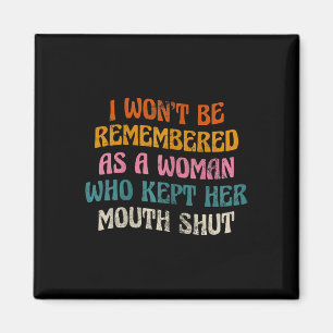 I Won't Be Remembered As A Woman Groovy Vintage  Magnet