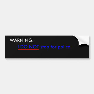 I won't stop bumper sticker