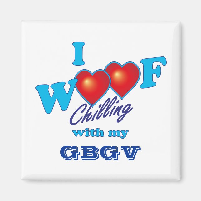 I Woof GBGV Magnet (Front)