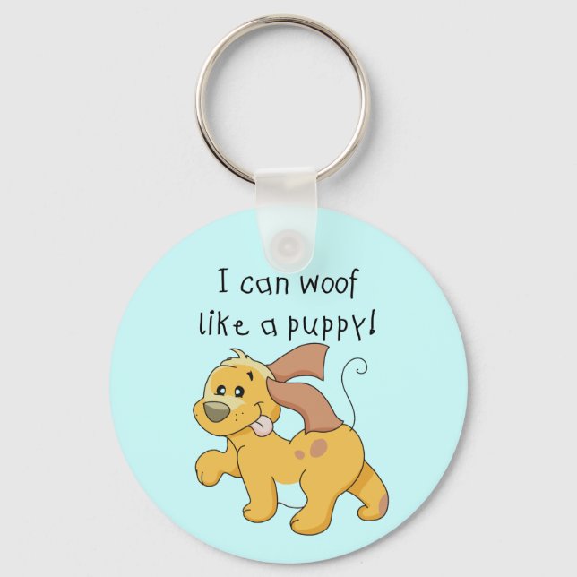 I Woof Like a Puppy Tshirts and Gifts Key Ring (Front)
