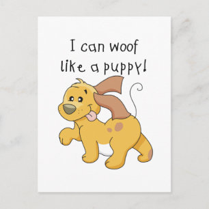 I Woof Like a Puppy Tshirts and Gifts Postcard