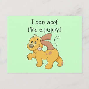 I Woof Like a Puppy Tshirts and Gifts Postcard
