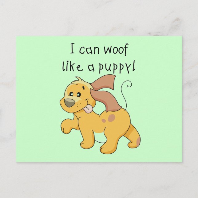I Woof Like a Puppy Tshirts and Gifts Postcard (Front)