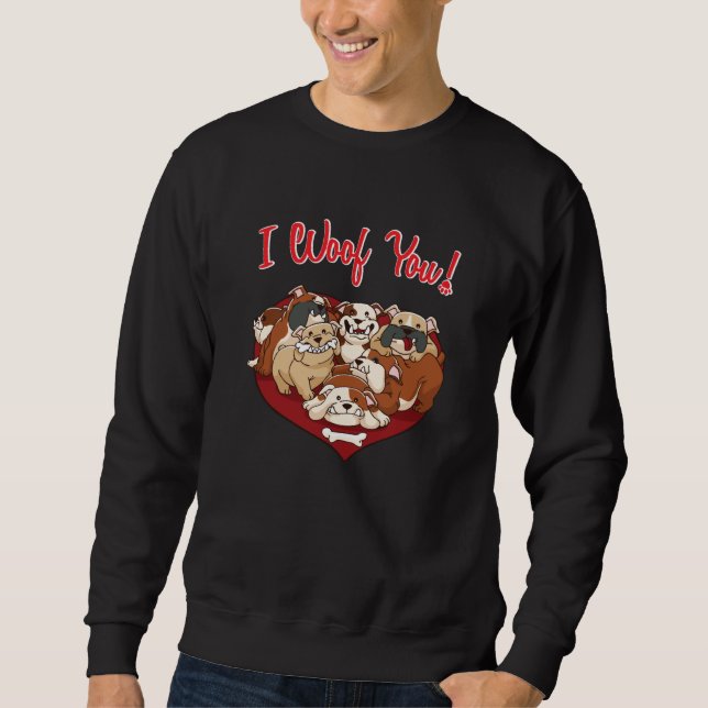 I Woof You English Bulldog Dog Heart Shape Valenti Sweatshirt (Front)