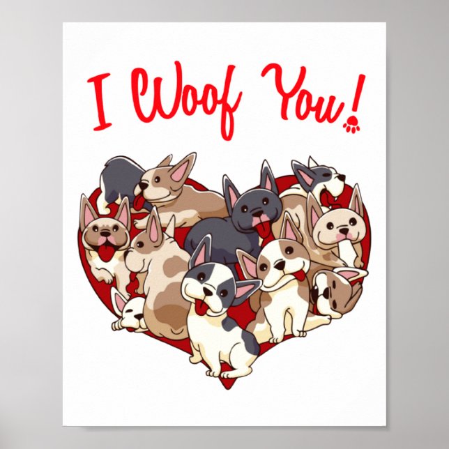 I Woof You French Bulldog Dog Heart Shape Valentin Poster (Front)