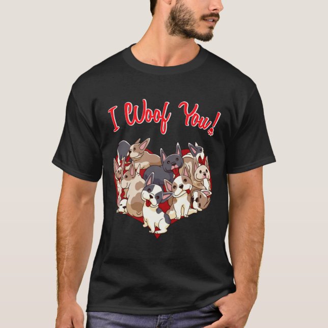 I Woof You French Bulldog Dog Heart Shape Valentin T-Shirt (Front)