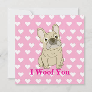 I Woof You - French Bulldog hearts