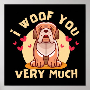 I WOOF YOU VERY MUCH funny valentine's day         Poster