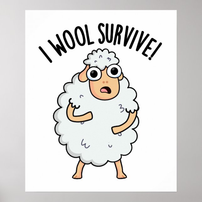 I Wool Survive Funny Sheep Pun  Poster (Front)