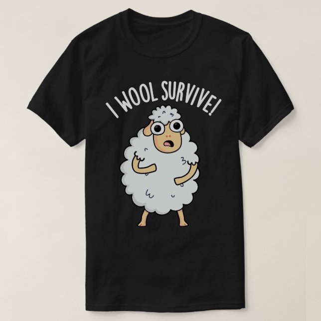 I Wool Survive Funny Sheep Puns T-Shirt (Design Front)