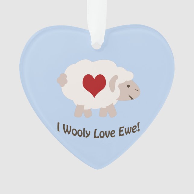 I Wooly Love Ewe Ornament (Front)