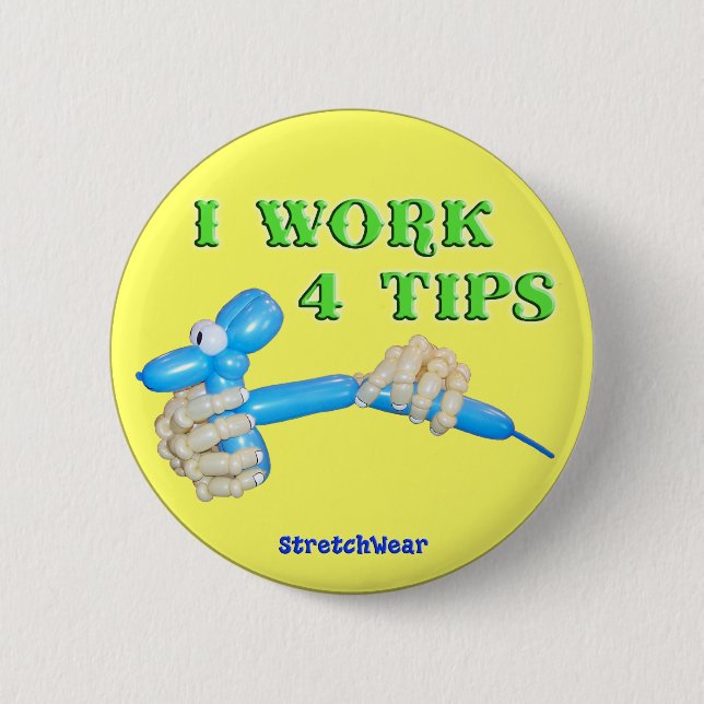I Work 4 Tips Balloon Dog round button (Front)