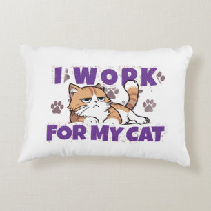 I Work for My Cat – Funny Gift for Cat Owners & Pe Decorative Cushion