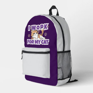I Work for My Cat – Funny Gift for Cat Owners & Pe Printed Backpack