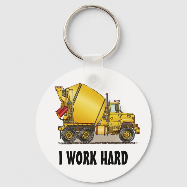 I Work Hard Concrete Truck Key Chain (Front)