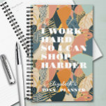 I Work Hard Planner<br><div class="desc">Your name and the saying "I work hard so I can shop harder" are on an abstract tropical print on this yearly planner. Ideal for yourself or a great gift for any occasion.</div>