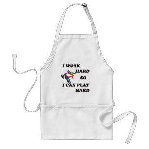 I WORK HARD SO I CAN PLAY HARD STANDARD APRON