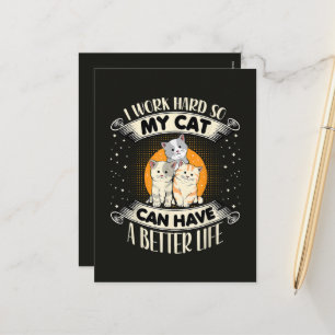 I Work Hard So MY Cat Can Have A Better Life Holiday Postcard