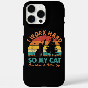 I Work Hard So My Cat Can Have a Better Life Sunse iPhone 16 Pro Max Case