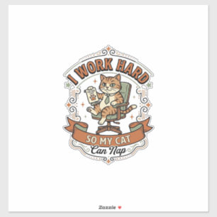 I Work Hard So My Cat Can Nap Cat Funny Owner Humo