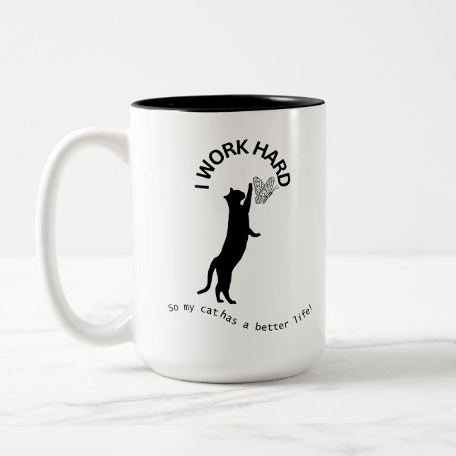 I Work Hard so my Cat has a better Life Mug (Left)
