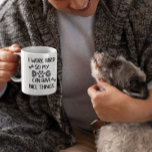I work Hard so My Dog Can have nice Things Coffee Mug<br><div class="desc">This design was created though digital art. It may be personalized in the area provided or customizing by choosing the click to customize further option and changing the name, initials or words. You may also change the text color and style or delete the text for an image only design. Contact...</div>