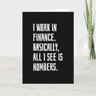 I Work In Finance Card