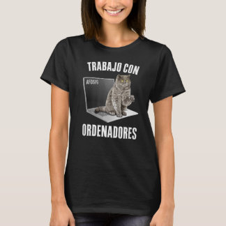 I Work On Computers Cat Owner 2 T-Shirt