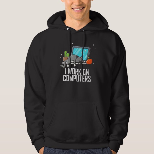 I Work On Computers  Cute Tech Coding Cat Working Hoodie (Front)