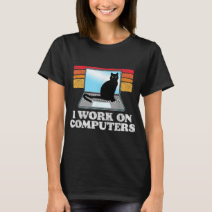 I Work On Computers Distracting Cat on Laptop Funn T-Shirt