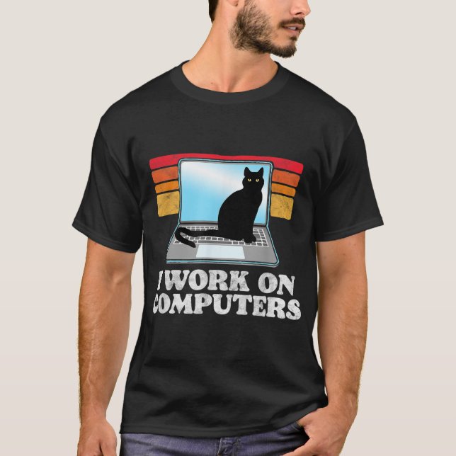 I Work On Computers Distracting Cat on Laptop Funn T-Shirt (Front)