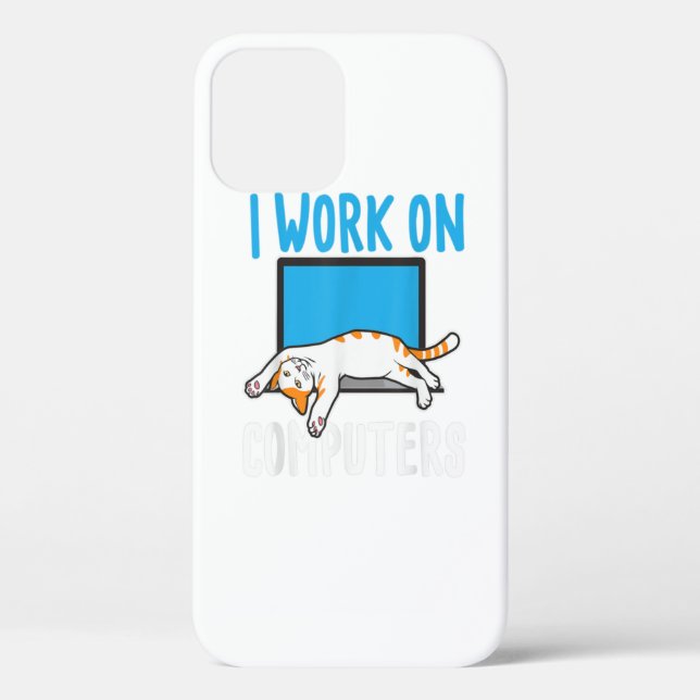 I Work On Computers Funny Cat Lover Kitten Kitty  Case-Mate iPhone Case (Back)