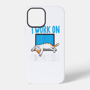 I Work On Computers Funny Cat Lover Kitten Kitty iPhone 12 Case