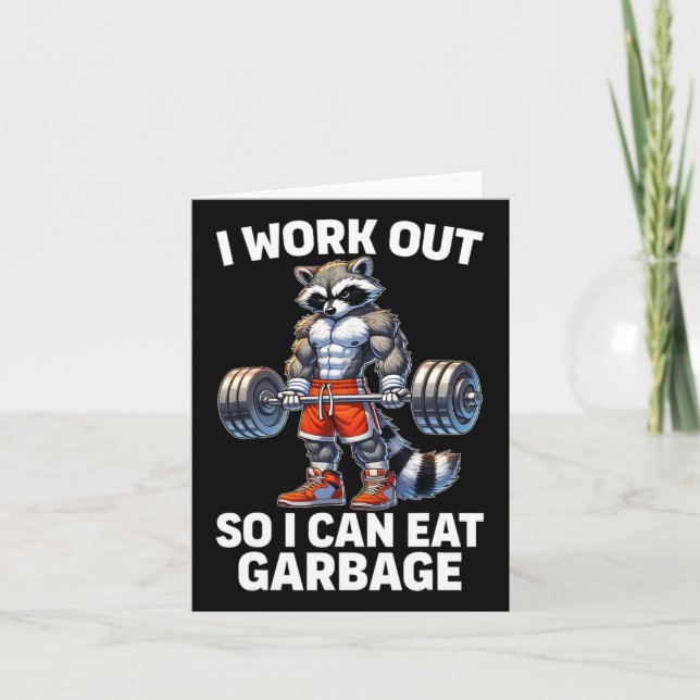 I Work Out So I Can Eat Garbage Funny Racoon Gym  Card (Front)