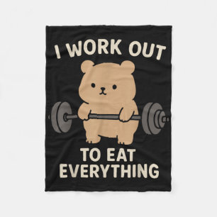 I Work Out To Eat Everything Cute Bear Fitness Wei Fleece Blanket
