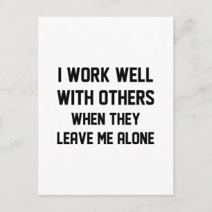 I Work Well With Others Postcard