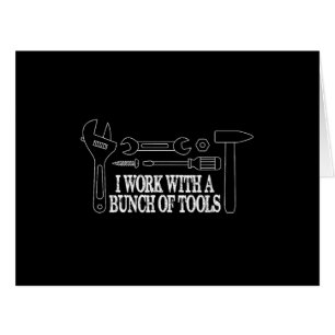I work with a bunch of tools - Funny Construction