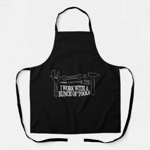 I work with a bunch of tools - Funny Construction Apron