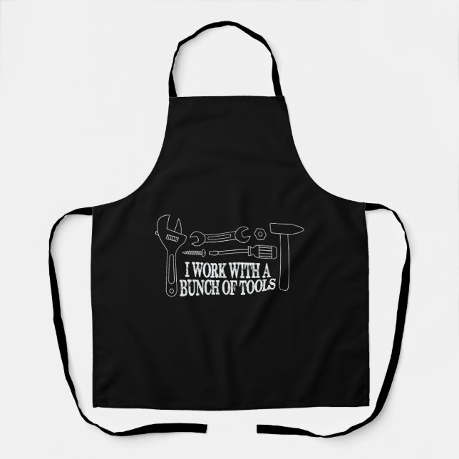 I work with a bunch of tools - Funny Construction Apron (Front)