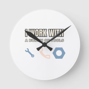 I Work With a Bunch of Tools — Wall Clock