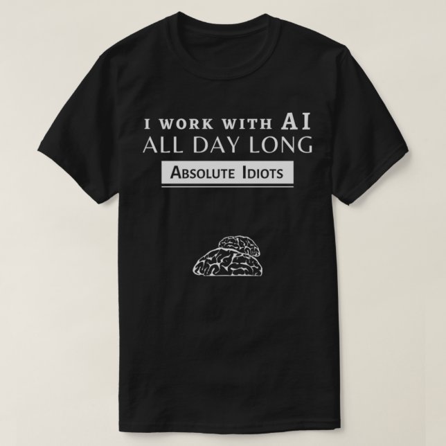 I Work With AI T-Shirt (Design Front)