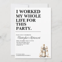 I Worked My Whole Life For This Party 