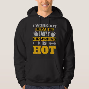 I Workout Because My Girfriend Is Hot Cool Couples Hoodie