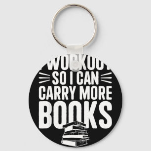 I workout i can carry more books funny gym reader key ring