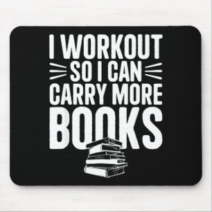 I workout i can carry more books funny gym reader mouse pad