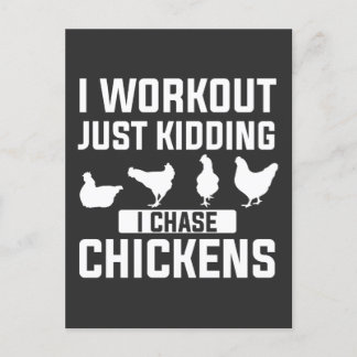 I Workout Just kidding I Chase Chickens  Postcard