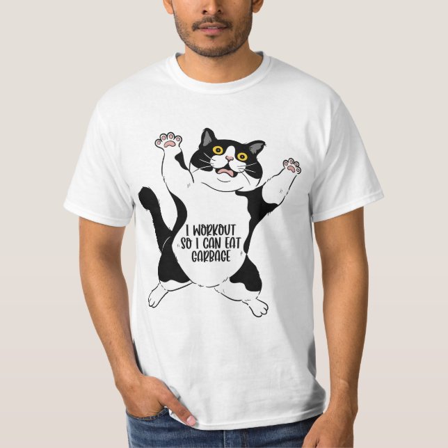 I Workout so I Can Eat Garbage, Cat Fitness  T-Shirt (Front)